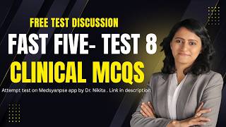 Test 8-Fast Five MCQ | Dr. Nikita Nanwani | Medsynapse app screenshot 1