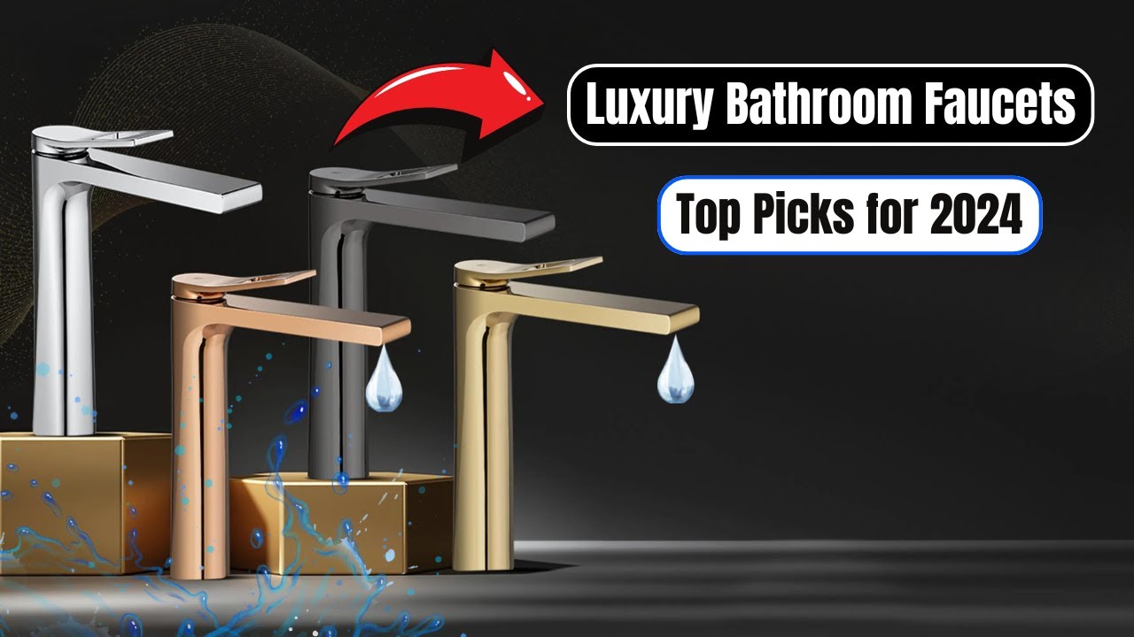 Best Luxury Bathroom Faucets | Top Picks for 2024 | - YouTube