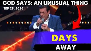 Details [GOD SAYS: AN UNUSUAL THING DAYS AWAY] Hank Kunneman Prophecy Prophetic Word 9/29/26 Guide