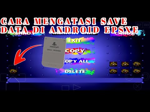 Cara Mengatasi Save Data Di epsxe Android