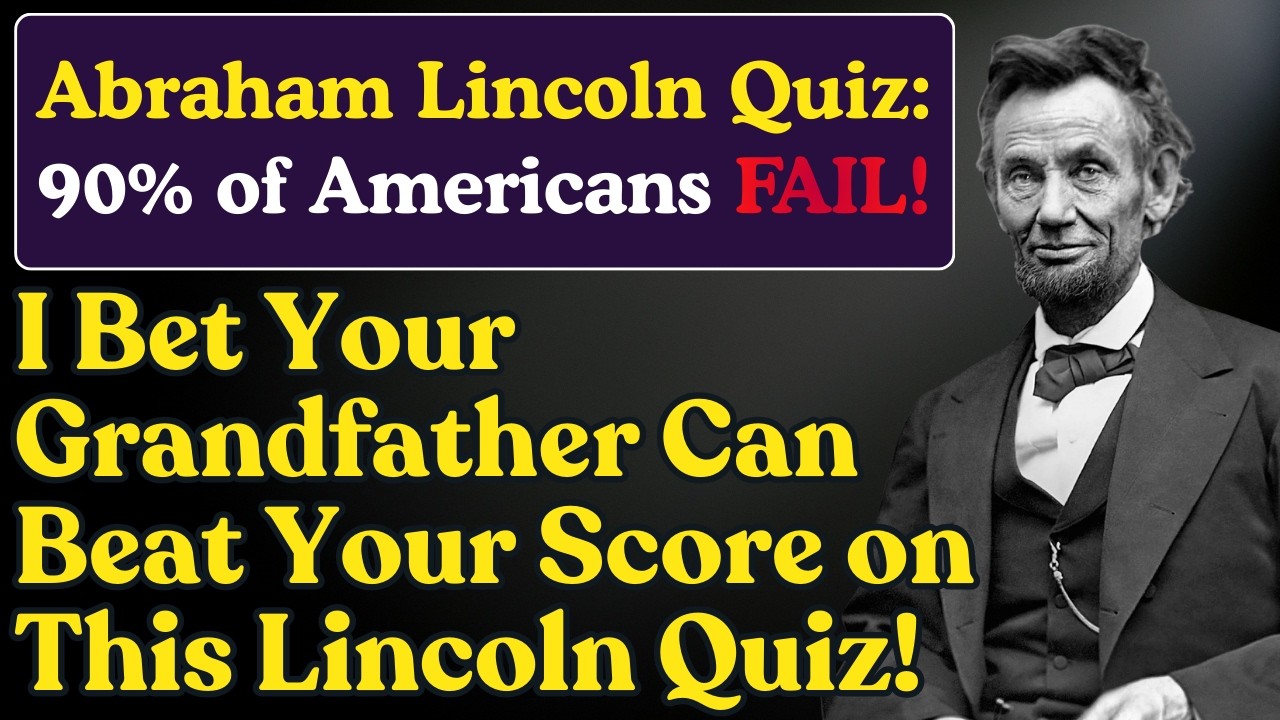 Viral Abraham Lincoln Quiz: Can You Beat the 99% Failure Rate?