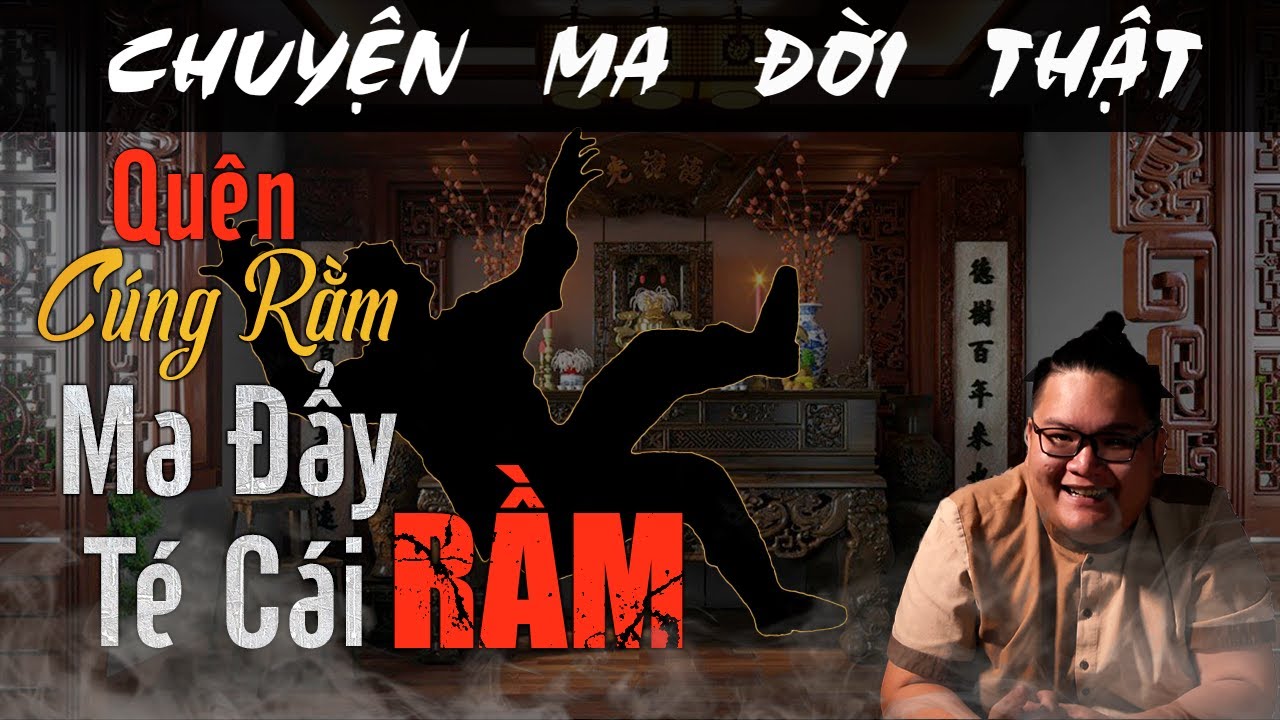 [TẬP 955] Chuyện Ma Có Thật : QUÊN CÚNG RẰM MA XÔ TÉ CÁI RẦM - YouTube