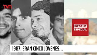 Informe Especial | 1987: Eran cinco jóvenes... | 24 Horas TVN Chile