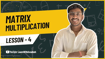 Part - 3 | 3x3 Matrix Multiplication Step by Step | Learn With Avadesh