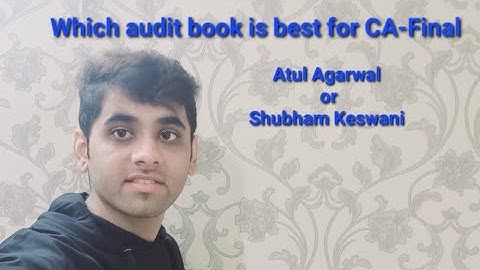 Which Audit book is best for CA-Final | Atul Agarwal or Shubham Keswani |
