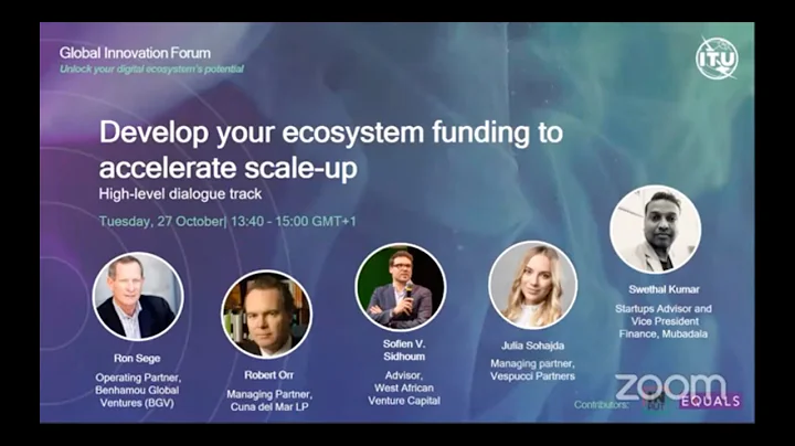 ITU Global Innovation Forum: Develop your ecosystem funding to accelerate scale-up - DayDayNews