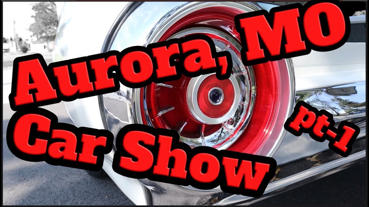 Aurora Car Show Pt1 YouTube