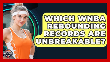 Which WNBA Rebounding Records Are Unbreakable? - Womens Hoops Hub