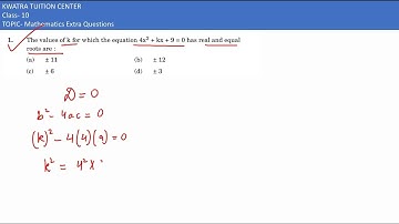 1. The values of k for which the equation 4x2+kx+9 has real and equal roots
