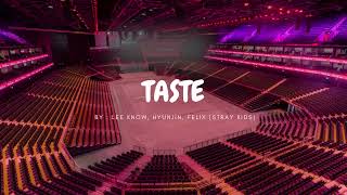 taste by lee know, hyunjin, felix (stray kids) but you're in an empty arena [ use earphones ]🎧🎶