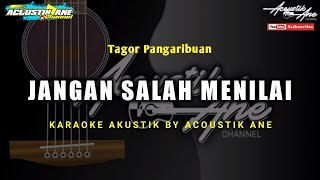 Jangan Salah Menilai - Tagor Pangaribuan ( Akustik Karaoke ) Lirik Lagu