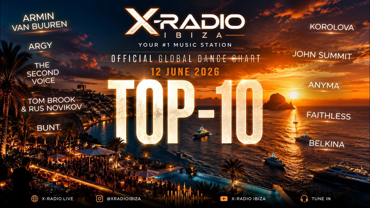 洋楽 RADIO DANCE BANDS X-Radio TOP-10 | June 12, 2026 🔥 Armin Van Buuren #1 | Global
