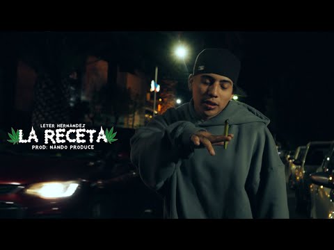 LETER HERNANDEZ - LA RECETA 💨🪴 x NANDO PRODUCE (VIDEO OFICIAL)