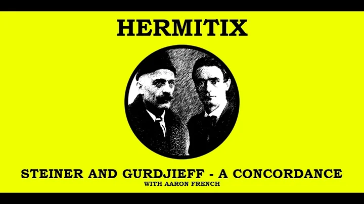 Steiner and Gurdjieff - A Concordance with Aaron F...