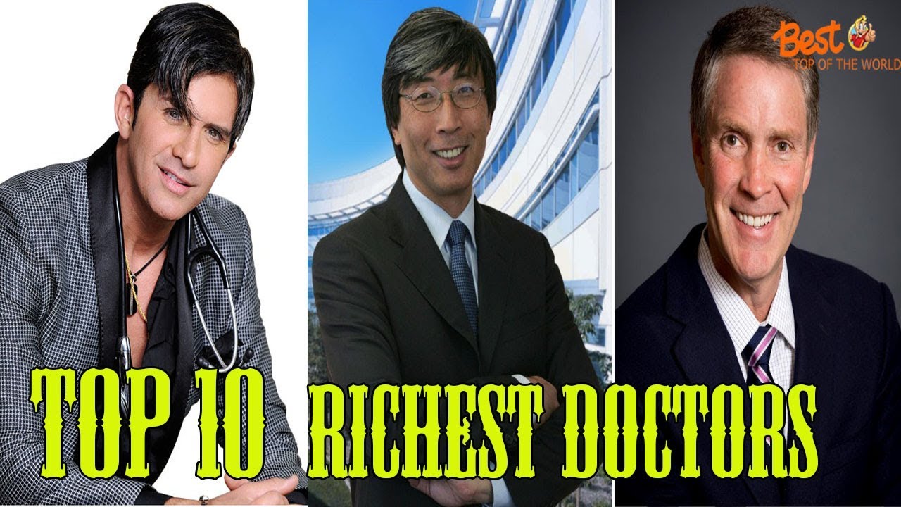 Top 10 Richest Doctors in the World - YouTube