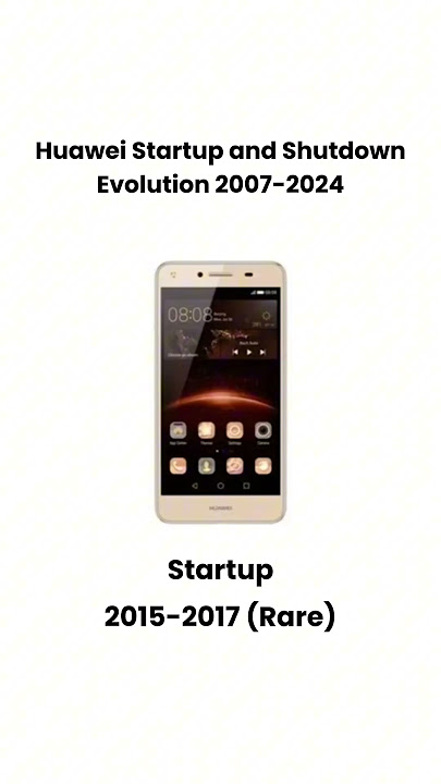 📱🚀Huawei Startup & Shutdown Evolution (2007-2024): A Journey Through Sound! 🔊