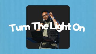 Turn The Light On || Summer Standalones || Pastor Isaac Robinson