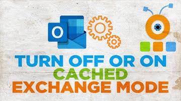 How to Turn Off or On Cached Exchange Mode in Outlook