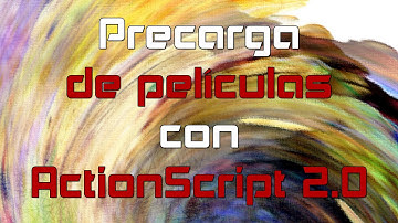 Precarga de películas con ActionScript 2.0
