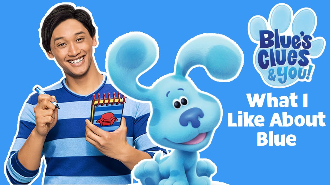 Blue's Clues And You What I Like About Blue