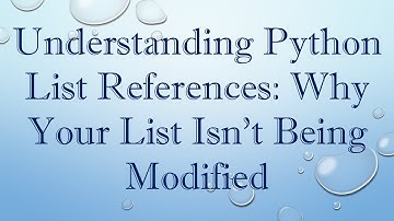 Understanding Python List References: Why Your List Isn
