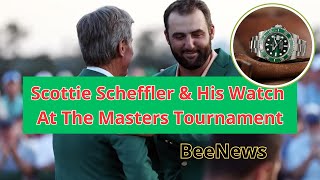 Full BeeNews | Scottie Scheffler And His Watch At The Masters Tournament Guide