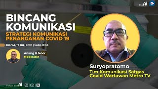 Strategi Komunikasi Penanganan Covid-19 (Suryopratomo Tim Komunikasi Satgas Covid Wartawan Metro TV)
