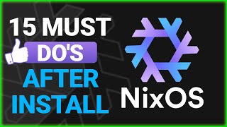 15 Things You MUST DO After Installing NixOS