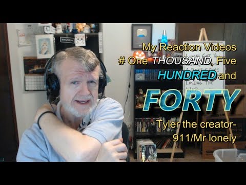 Tyler the creator- 911/Mr lonely : My Reaction Videos #1,540