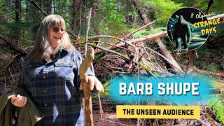 Strange Days: Barb Shupe and the Unseen Audience