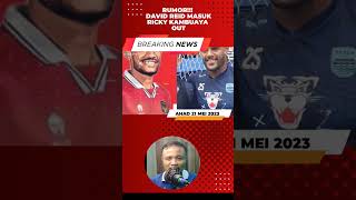RUMOR!!! DAVID REID Masuk, Ricky Kambuaya CHECK OUT
