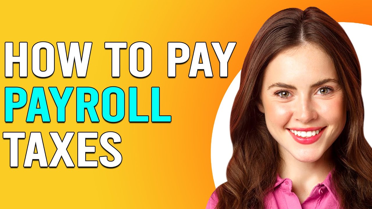 How To Pay Payroll Taxes (How Can I Pay Payroll Taxes?) - YouTube