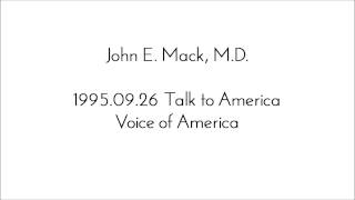 1995.09.26 John E. Mack, M.D. interview on Voice of America