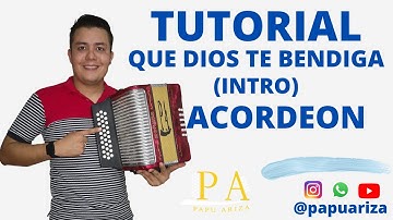 TUTORIAL QUE DIOS TE BENDIGA (INTRO) EN ACORDEON 5 LETRAS.