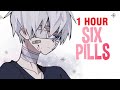 1 HOUR Nightcore Six Pills Lyrics 
