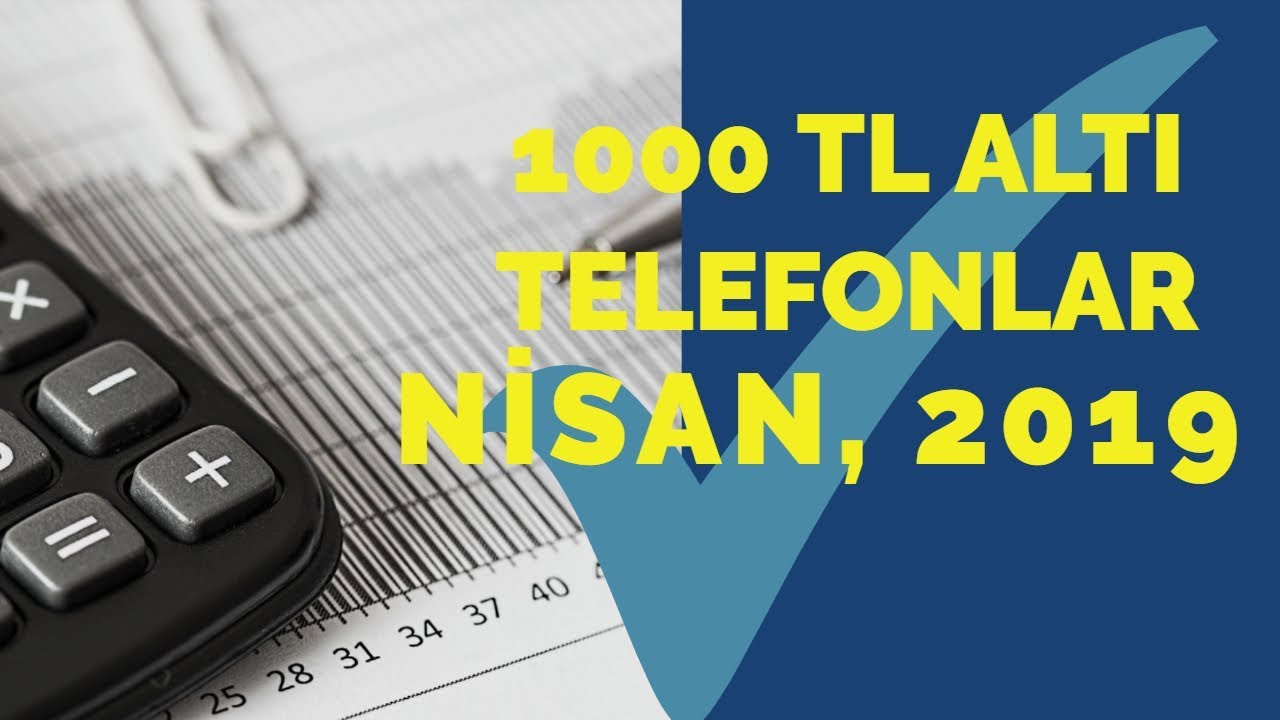 1000 Tl Alti Telefonlar Nisan 2019 Youtube Telefonlar Youtube Nisan