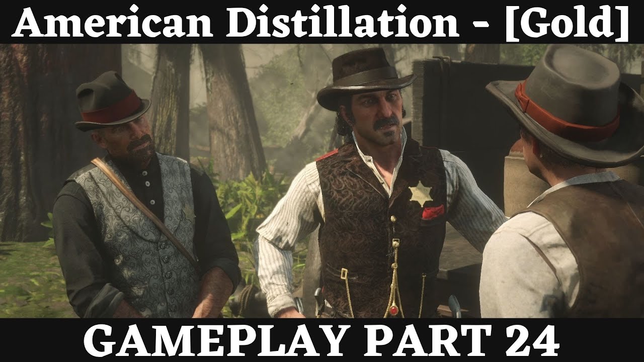 RDR2 - Gameplay Part 24 (Chapter 3, American Distillation - Gold) - YouTube