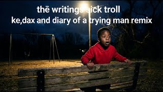 DAX-DIARY OF ATRYING MAN(first freestyle remix)