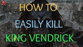 Dark Souls II - How To Easily Kill King Vendrick