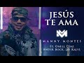 Manny Montes | Jesús Te Ama (Ft. Onell Diaz, Ander Bock, Jay Kalyl)