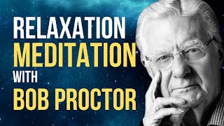 GUIDED RELAXATION MEDITATION 🔷 In Loving Memory Of BOB PROCTOR