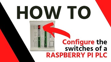 ➡️ Configure the switches of the Industrial RASPBERRY PLC