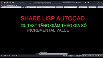 Share Lisp Autocad - 23 - INCREMENTAL VALUE (Mr. Phạm Hoàng Nhật)