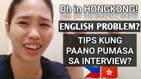 ENGLISH PROBLEM? TIPS KUNG PAANO PUMASA SA INTERVIEW/DH IN HONGKONG/OFW SA HONGKONG/HONGKONG VLOG.