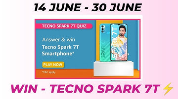 Amazon Tecno Spark 7T Quiz Answers | Win Tecno Spark 7T Smartphone | 14 June | Amazon Funzone Quiz