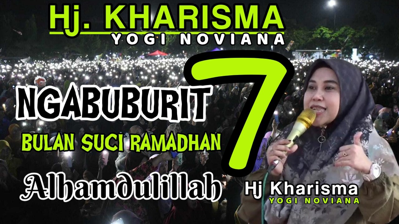 CERAMAH HJ KHARISMA YOGI NOVIANA FULL | JELANG BUKA PUASA HARI KE 7 RAMADHAN LANCAR BERKAH AAMIIN