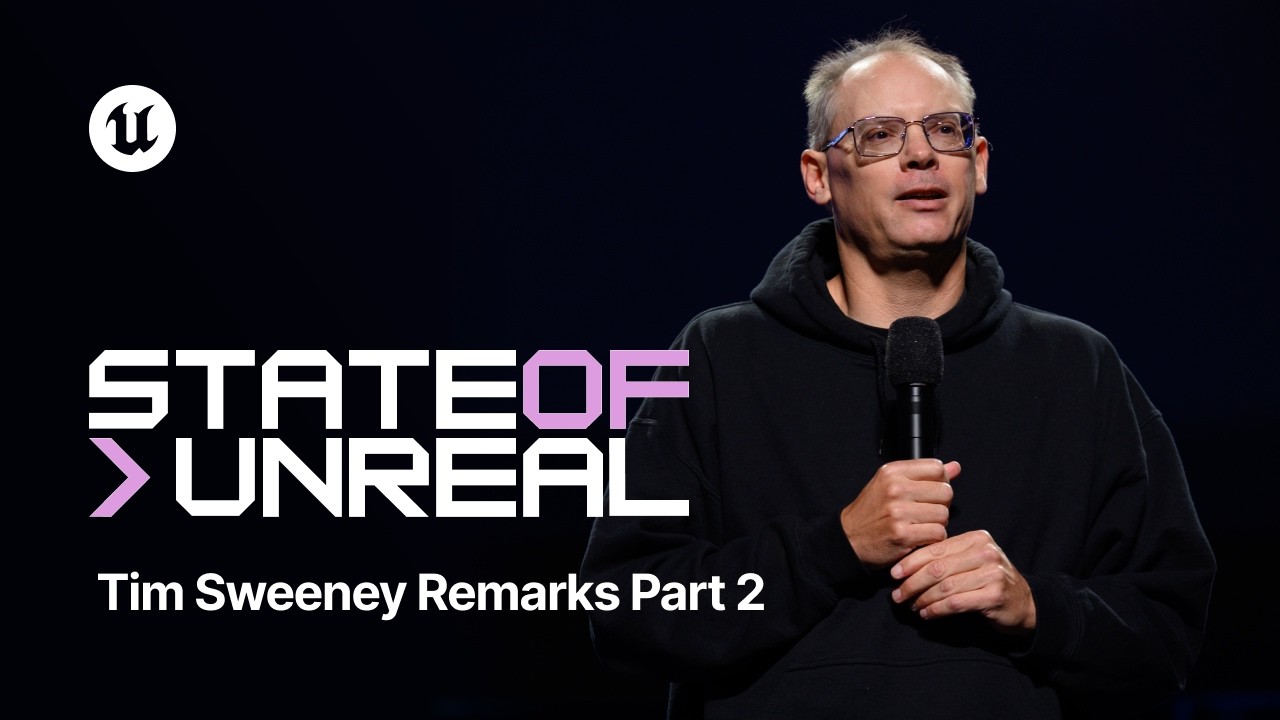 Tim Sweeney’s Remarks Part 2 | State of Unreal | Unreal Fest Chicago 2026