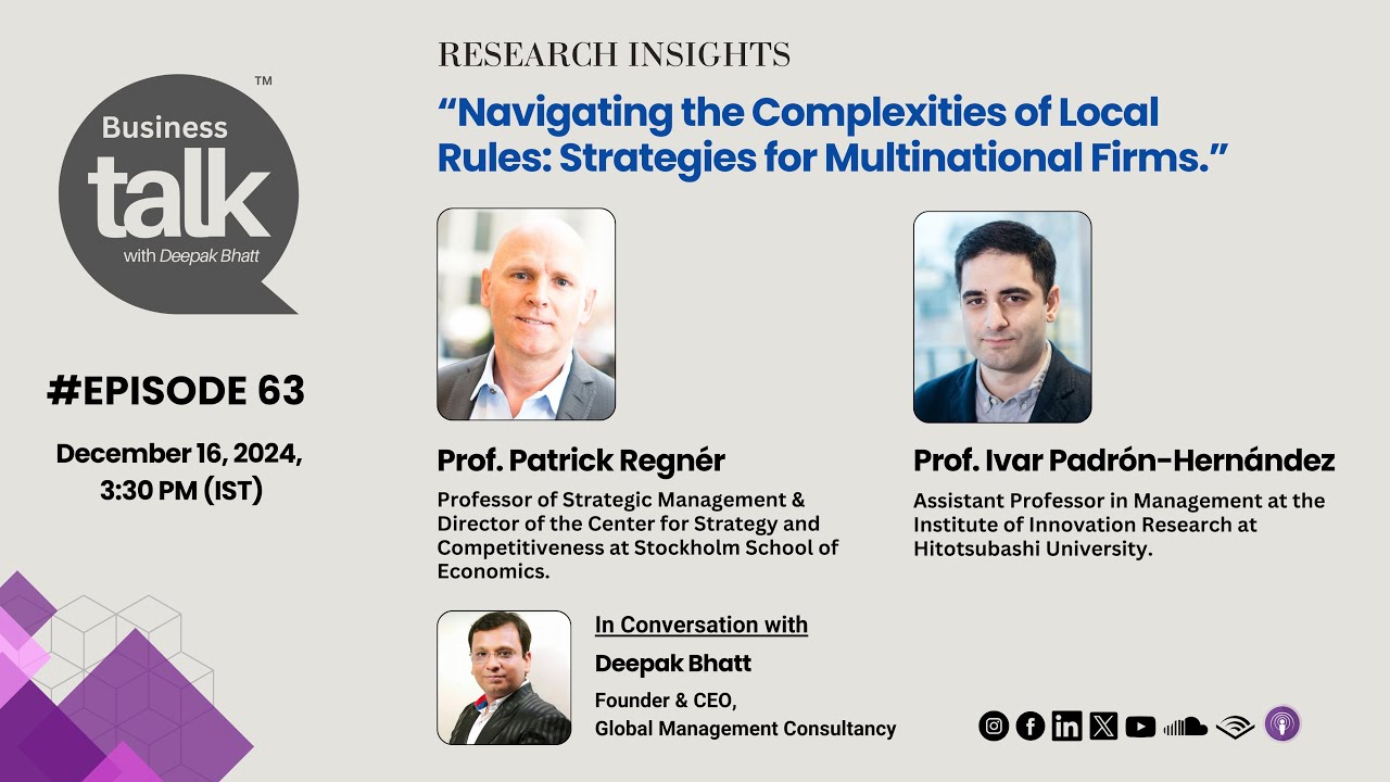 Navigating Local Rules: How Multinational Firms Succeed | Prof. Regnér & Prof. Padrón-Hernández