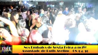 Nos Embalo de Sexta feira a Noite - ASSUSTADO DE RUTH AVELINO