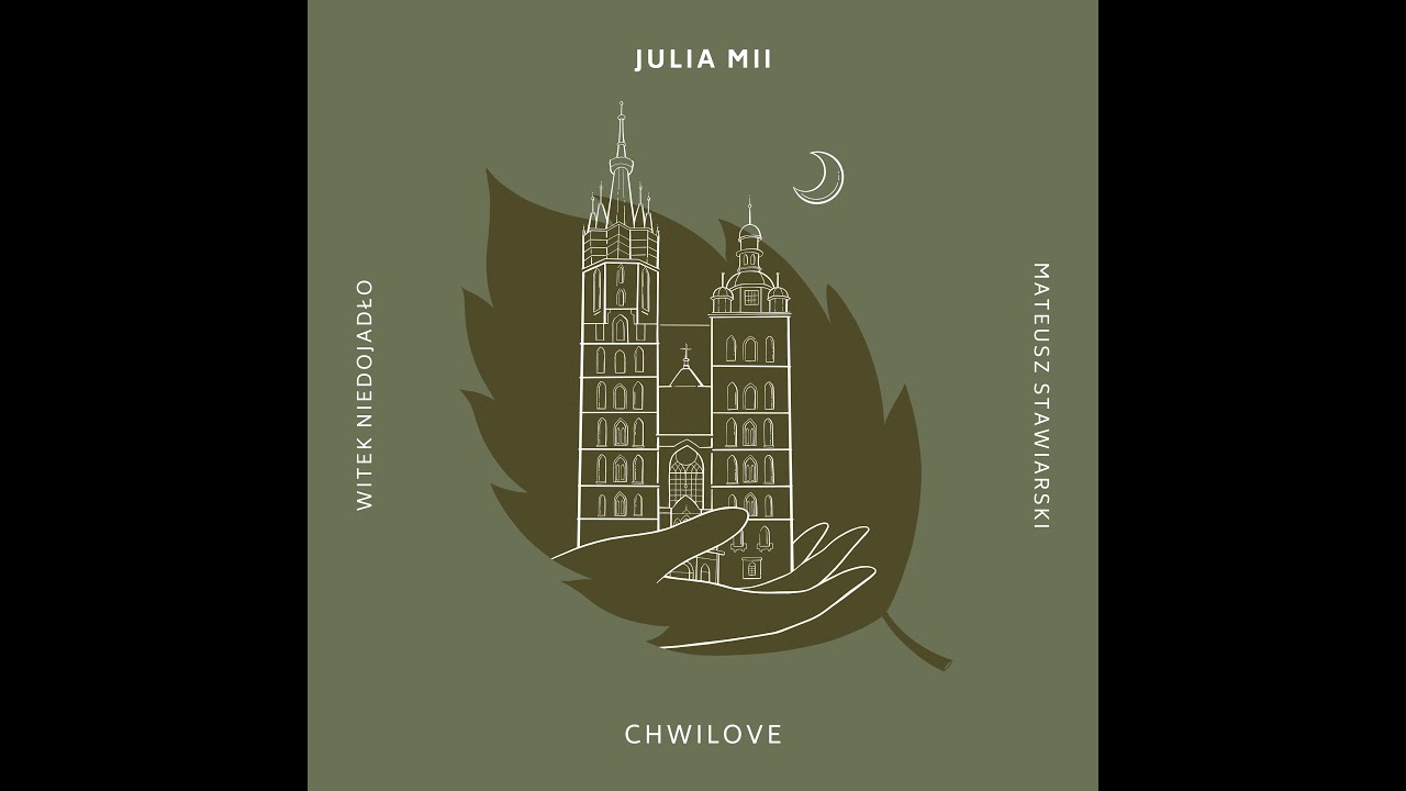 Chwilove - Julia Mii